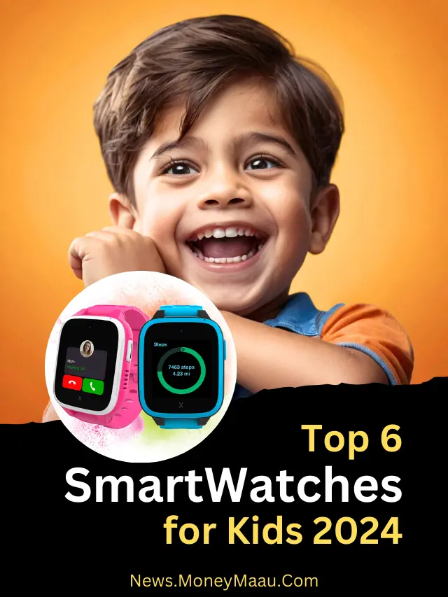 Keep Your Kids Safe & Connected:  Best 6 Smartwatches for Kids 2024!Keep Your Kids Safe & Connected:  Best 6 Smartwatches for Kids 2024!